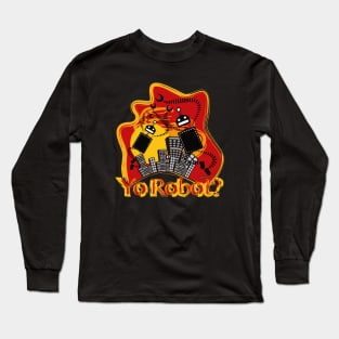 Yo Robot? Long Sleeve T-Shirt